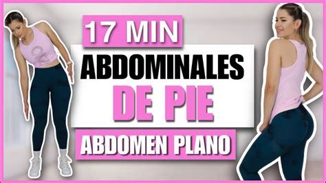 La Mejor Rutina De Abdominales De Pie Para Reducir Cintura Y Aplanar Abdomen 17 Min