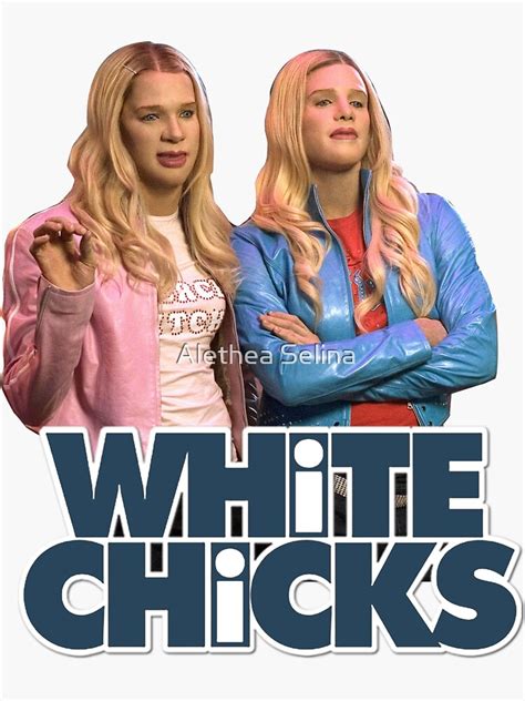 White Chicks Sticker For Sale By Aletheaselina Redbubble