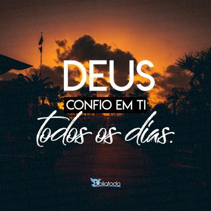 Deus Confio Em Ti Todos Os Dias Imagens Biblicas