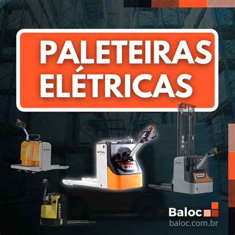 Paleteira Elétrica Tipos Modelos e Mais