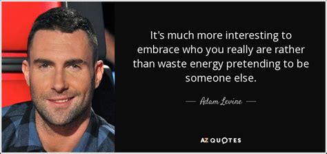 Top 25 Quotes By Adam Levine Of 76 A Z Quotes