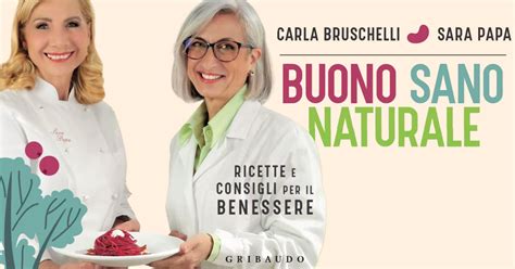 Sara Papa Ci Svela I Segreti Del Suo Nuovo Libro Buono Sano Naturale