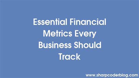 Essential Financial Metrics Every Business Should Track Sharp Coder Blog