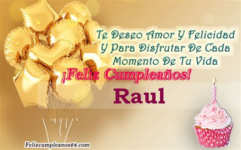 Feliz Cumplea Os Raul Tarjetas De Felicitaciones E Im Genes Feliz