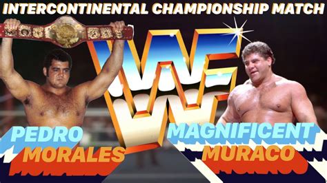 Magnificent Muraco V Pedro Morales For The Intercontinental