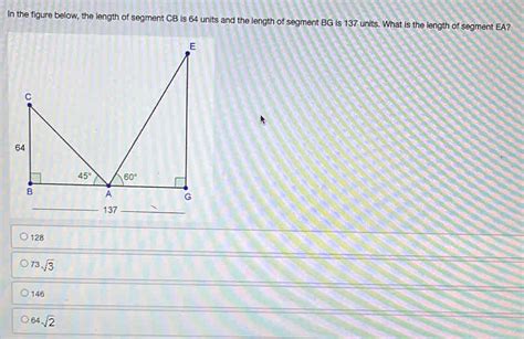 Solved In The Figure Below The Length Of Segment CB Is 64 Units And