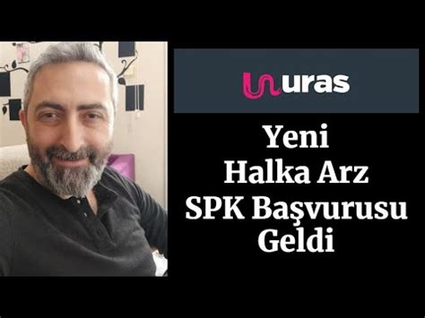 Yeni Halka Arz Başvurusu Uras Kimya SPK Taslak Bilgileri Geldi YouTube