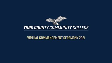 York County Community College 2021 Virtual Commencement Ceremony Youtube