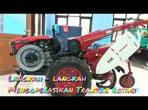 Traktor Rotari Yanmar Yzc Hp Cara Mengoperasikan Tuas Kerja