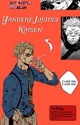 Yandere Jujutsu Kaisen X Reader Reminder Wattpad