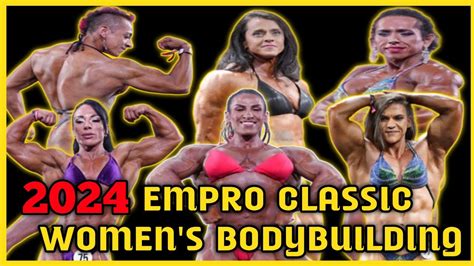 Empro Classic Women S Bodybuilding Complete Lineup Results Youtube