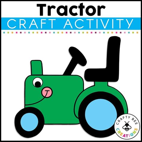 Tractor Craft Activity - Crafty Bee Creations