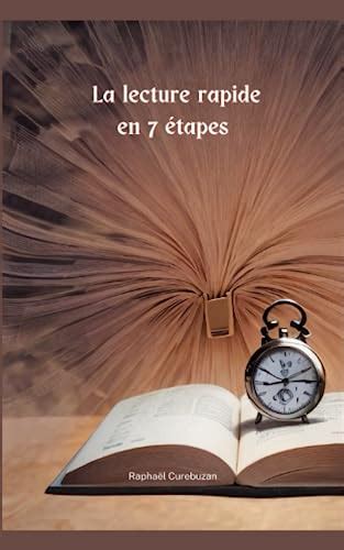 La Lecture Rapide en 7 étapes Des techniques simples pour améliorer