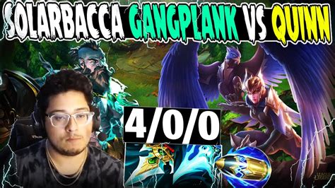 Solarbacca Gangplank Vs Quinn Top Youtube