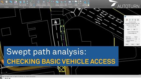 Swept Path Analysis Checking Basic Vehicle Access Youtube