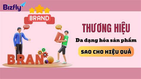 chien luoc da dang hoa san pham la gi  chien luoc hieu qua va cach