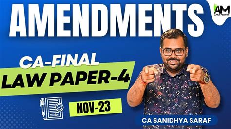 CA FINAL LAW AMENDMENTS FOR NOV 23 EXAMS CA SANIDHYA SARAF YouTube