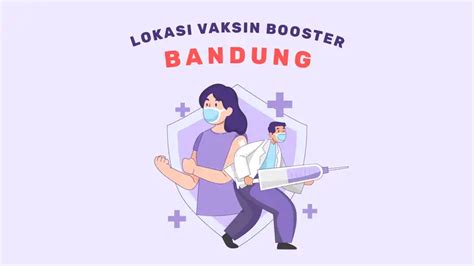 Lokasi Vaksin Booster Bandung Ada Booster Kedua Orami