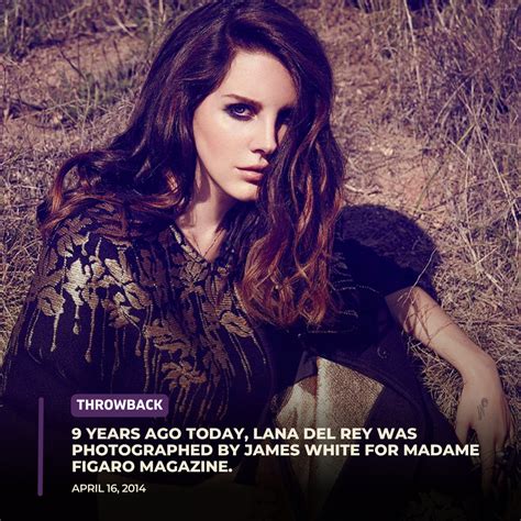 Lana Del Rey Updates On Twitter Years Ago Today Lana Del Rey