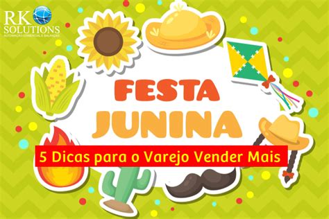 O Que Vender E Como Se Preparar Para A Festa Junina