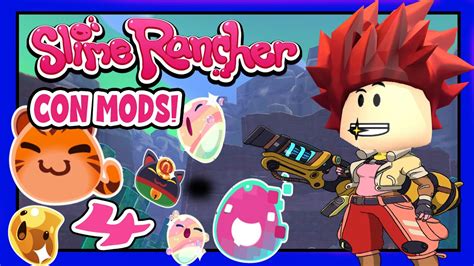 Los Increibles Slimes Nuevos 4 🤯slime Rancher Con Mods👽slime Rancher Youtube