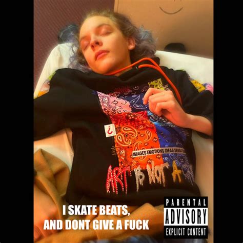 I SKATE BEATS AND DONT GIVE A FUCK EP By Lil Kate Spotify