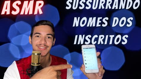 ASMR SUSSURRANDO NOMES DOS INSCRITOS YouTube