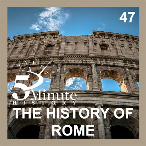 The History Of Rome 5 Minute History Podcast Listen Notes