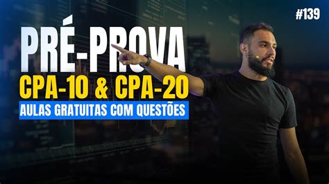 PRÉ PROVA CPA 10 CPA 20 QUESTÕES ATUALIZADAS 2024 Eu me banco