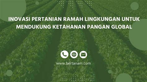 Inovasi Pertanian Ramah Lingkungan Untuk Mendukung Ketahanan Pangan