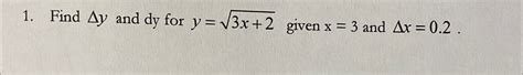 Solved Find Δy ﻿and Dy For Y 3x 22 ﻿given X 3 ﻿and Δx 0 2