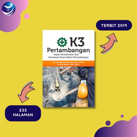 Jual Buku K3 Pertambangan Kajian Keselamatan Dan Kesehatan Kerja Sektor