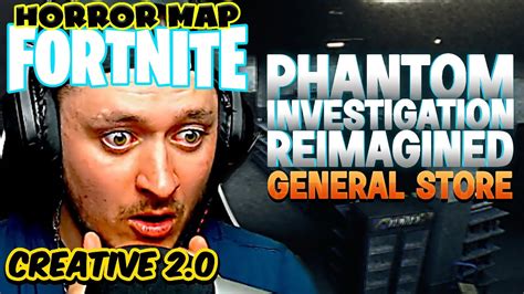 Phantom Investigation Fortnite General Store Creative 20 Horror