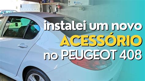 Instalei Um Aerof Lio No Peugeot Youtube