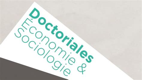 Doctoriales Économie Sociologie 16 octobre 2018 Sciences Po