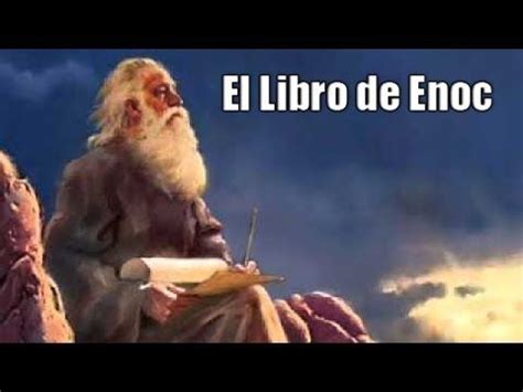 El libro de Enoc completo en español Links para cada capítulo