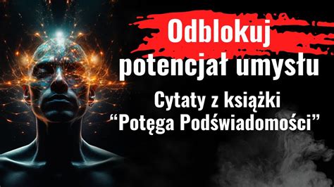 Odblokuj moc swoich możliwości Potęga podświadomości i prawo