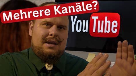 Warum mehrere Youtube Kanäle Sinn machen YouTube