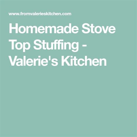 Homemade Stove Top Stuffing Valerie S Kitchen