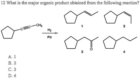 SOLVED 12 What Is The Major Organic Product Obtained From The