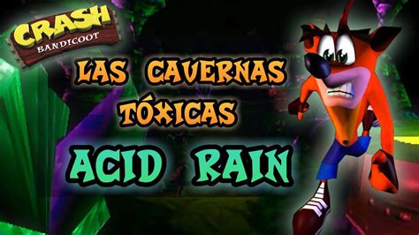 ¡las Cavernas Tóxicas De Acid Rain El Nivel Eliminado De Crash