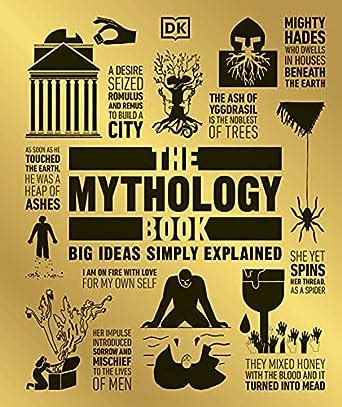 The Mythology Book Big Ideas Simply Explained Amazon Br