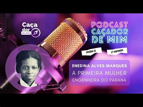 Enedina Alves Marques a primeira mulher engenheira do Paraná YouTube