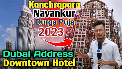 Dubai Address Downtown Hotel Kanchrapara Durga Puja Pandal