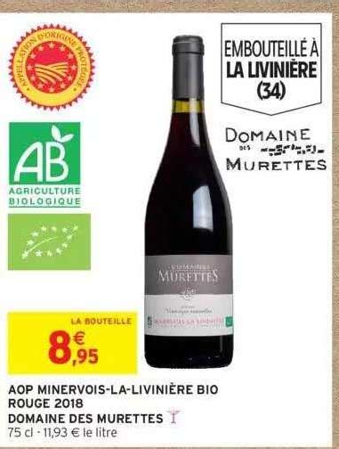 Promo Aop Minervois La Livini Re Bio Rouge Domaine Des Murettes