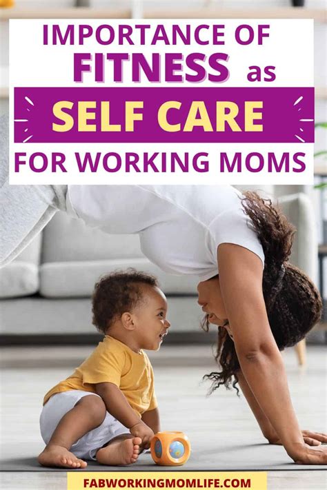 The Importance Of Self Care For Moms Fitness Edition Fab Working Mom