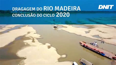 Governo Bolsonaro Concluiu Ciclo De Dragagem Do Rio Madeira YouTube