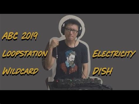 D1SH TW Electricity Asia Beatbox Championship 2019 Loopstation