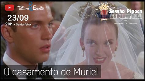 83 O casamento de Muriel Uma visão espiritual do filme YouTube