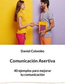 Comunicación Asertiva Daniel Colombo 40 ejemplos para mejorar tu